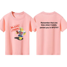 Load image into Gallery viewer, Blame John Printed Teenage Tops T-shirt Boys Girls Summer Casual Funny Fashion O-Neck Short Sleeve Children Colorful Clothing