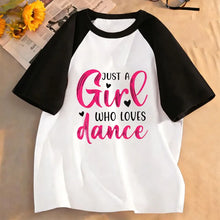 Load image into Gallery viewer, Summer Spring Short Sleeve Just A Girl Who Love Dance Letter Printed T Shirts Kids Children's T-shirt Girls Casual Top Tee Shirt
